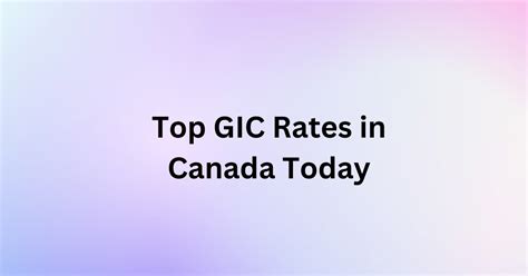 best gic rates in canada today.